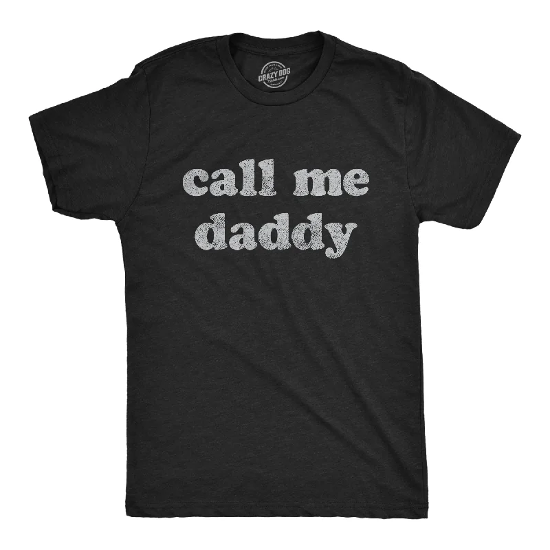 Call Me Daddy Men's T Shirt