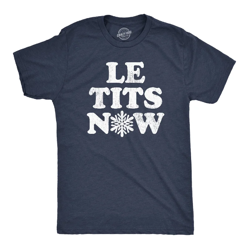 Le Tits Now Men's T Shirt