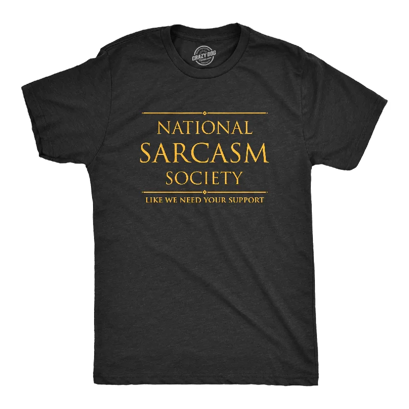 National Sarcasm Society Men's T Shirt