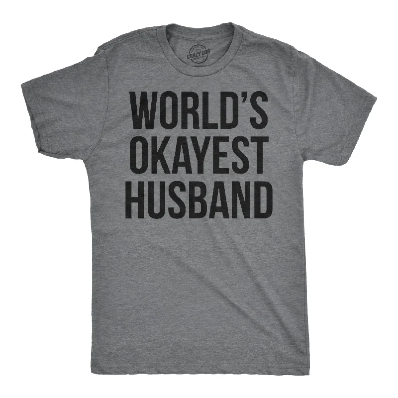 World's Okayest Husband Men's T Shirt