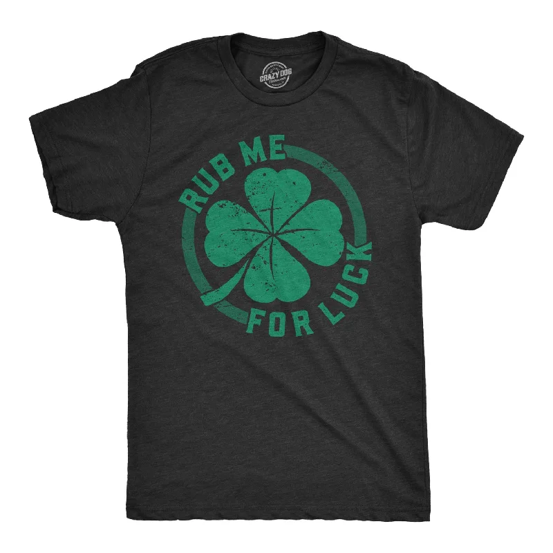 Rub Me For Luck Men's T Shirt