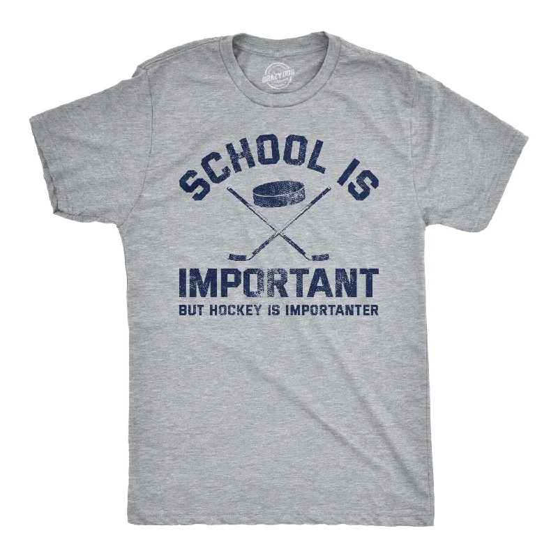 School Is Important But Hockey Is Importanter Men's T Shirt